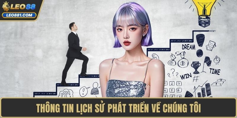 Thông tin lịch sử phát triển về chúng tôi